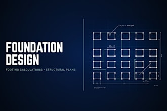 foundation plans, footing design and structural calculations