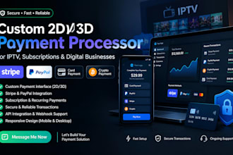 build 2d 3d custom payment processor iptv stripe paypal