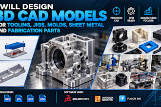 design 3d cad models for tooling, jigs, molds, sheet metal and fabrication parts