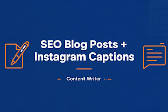 write instagram posts and SEO optimized blog articles