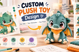 design a custom plush toy or stuffed animal from your idea