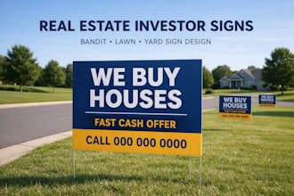 create bandit sign and lawn sign with yard design for real estate investors