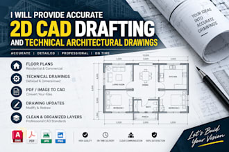 provide accurate 2d cad drafting and technical architectural drawings