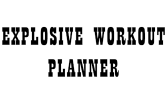 create an explosive workout plan