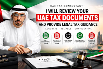 review your uae tax documents and provide legal tax guidance