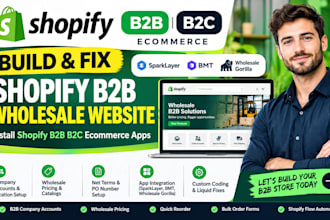 build fix shopify b2b wholesale website install shopify b2b b2c ecommerce apps