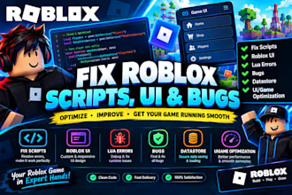fix roblox scripts, roblox ui, lua errors, bugs, datastore,uigame optimization