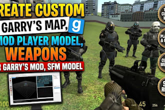 create custom garrys map, gmod player model, weapons for garrys mod, sfm model