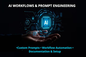 build custom ai workflows, prompt engineering and automation