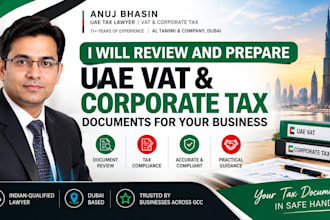review and prepare uae vat and corporate tax documents for your business