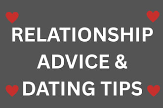 give honest relationship advice, dating support and love guidance