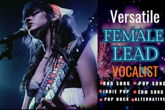 be female lead vocalist songwriter pop singer rnb singer edm ghost producer punk