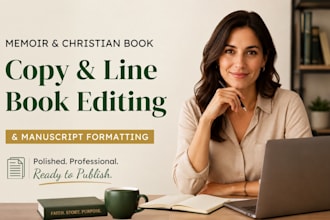 christian book copy and line editing, memoir book editing, manuscript formatting