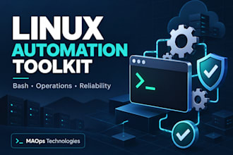engineer reliable linux and bash automation with validation and documentation