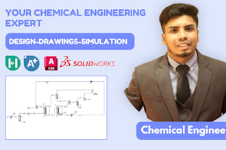 be your chemical engineering expert for design, drawing and simulation