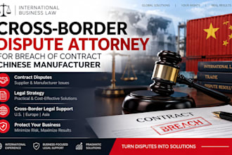 be your cross border dispute attorney for a chinese manufacturer