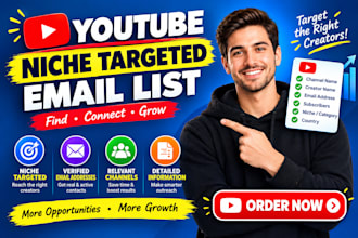 give you niche targeted email list of youtubers