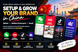 setup bilibili wechat rednote xiaohongshu douyin and generate china leads