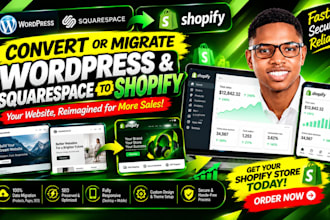 covert or migrate wordpress to shopify, squarespace migration to shopify