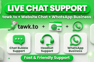 be your professional live chat support agent for tawkto and webs