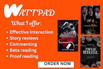interact, read, beta reader and comment on wattpad, inkitt, ao3, royal road