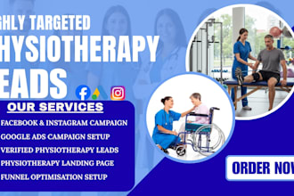 deliver 10 physiotherapy leads daily via google and facebook ads
