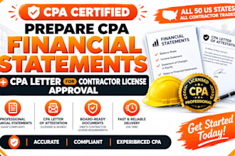 prepare CPA financial statements and CPA letter for contractor license approval