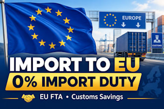 assess your product for eu fta import duty savings