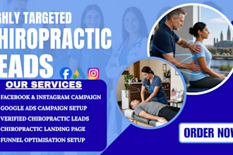 deliver 15 verified chiropractic leads via google and facebook ads