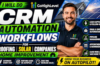 do gohighlevel CRM automation workflows for roofing solar companies home improve