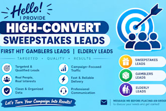 provide high convert takes sweeps leads, first hit gamblers leads, elderly leads