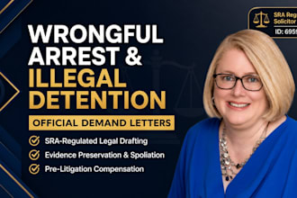 draft a powerful wrongful arrest and illegal detention demand letter