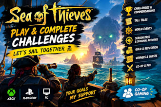 play sea of thieves with you and help complete challenges and season rewards