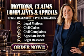 draft legal motions, claims, complaints, appeals, research as your civil lawyer