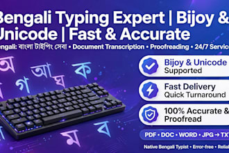 do fast and accurate bengali typing and data entry