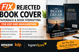 fix rejected book cover, paperback, book formatting for KDP and ingramspark