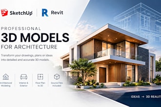 create sketchup and revit 3d models for architecture