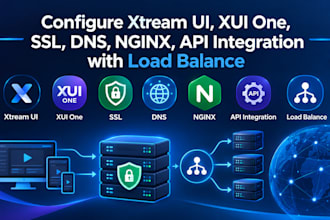 configure xtream ui xui one, SSL, dns, nginx API integration with load balance