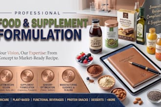 be your food scientist for recipe development, supplement formulation for food