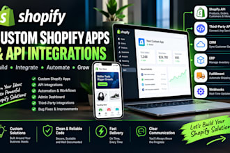 build shopify apps, API integrations, and automations