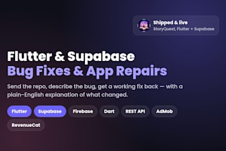 fix bugs in your flutter app or supabase backend