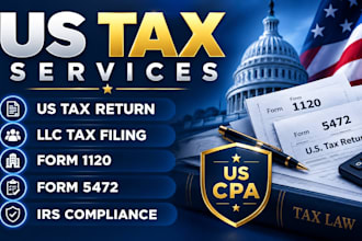 do US tax return, llc tax filing, corporate tax, form 1120, 5472 as US CPA