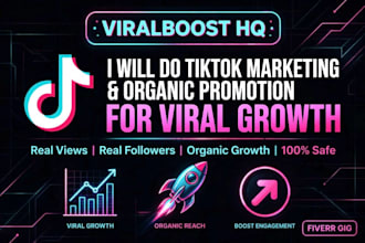 do tiktok marketing and organic promotion for viral growth