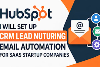 set up hubspot CRM lead nuturing email automation for saas startup companies