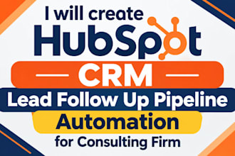 create hubspot CRM lead follow up pipeline automation for consulting firm