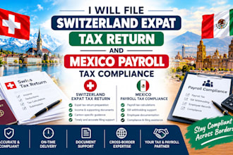 file switzerland expat tax return and mexico payroll  tax compliance