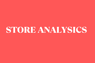 do full store audit and store analysics for you