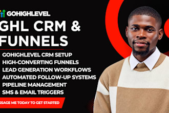 build gohighlevel CRM, lead generation and funnel automation