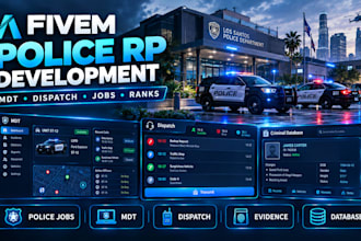 develop fivem police ems rp systems, jobs, mdt, dispatch and custom scripts