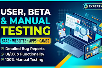 user test, beta test manual test your saas, website, app, and game